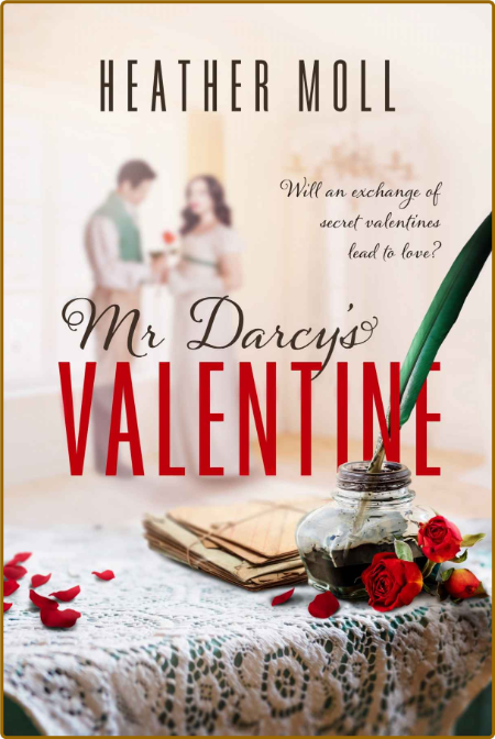 Mr  Darcys Valentine - Heather Moll