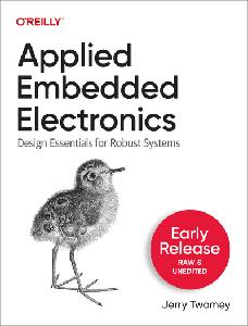 Applied Embedded Electronics  Design Essentials for Robust Systems (Second Release)