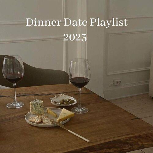 Dinner Date Playlist 2023 (2023)
