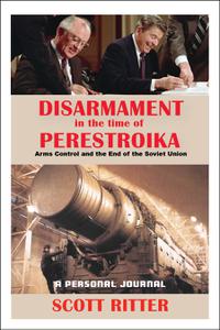 Disarmament in the Time of Perestroika Arms Control and the End of the Soviet Union