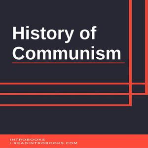 History of Communism by Introbooks Team