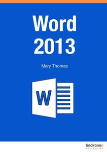 Word 2013 by Mary Thomas