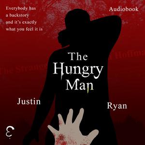 The Hungry Man by Justin Ryan