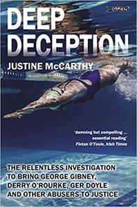 Deep Deception The relentless investigation to bring George Gibney, Derry O'Rourke, Ger Doyle and other abusers to just Ed 2