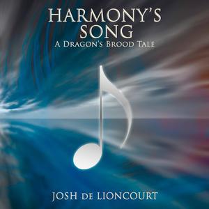 Harmony's Song by Josh de Lioncourt