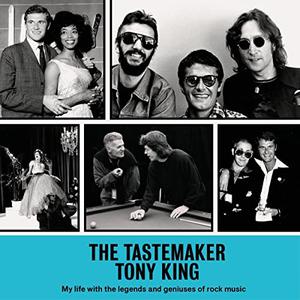 The Tastemaker My Life with the Legends and Geniuses of Rock Music [Audiobook]