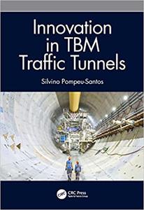 Innovation in TBM Traffic Tunnels