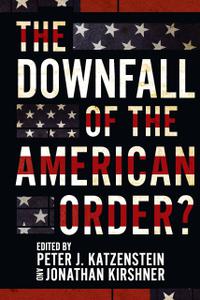 The Downfall of the American Order