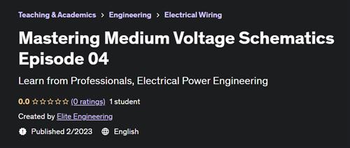 Mastering Medium Voltage Schematics Episode 04