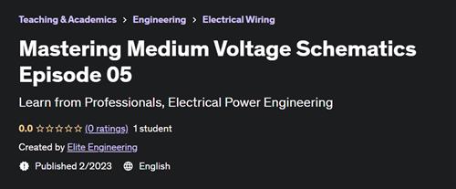 Mastering Medium Voltage Schematics Episode 05