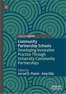 Community Partnership Schools Developing Innovative Practice Through University-Community Partnerships
