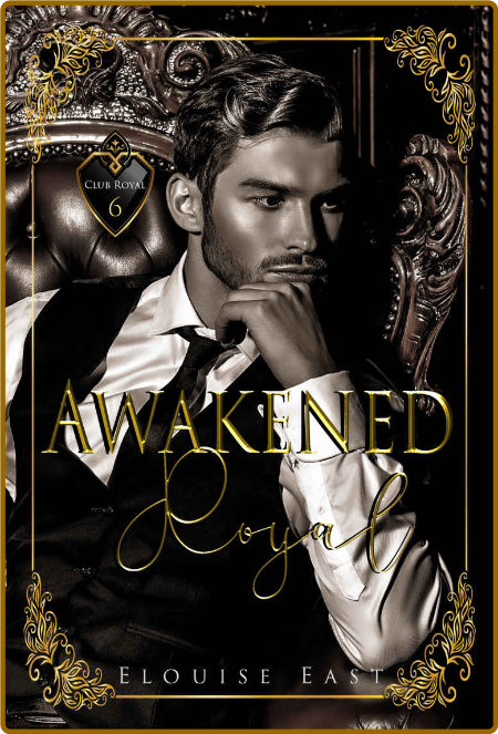 Awakened Royal Club Royal Book - Elouise East  Bfa13316c8a2e1c61dbc215a7fe7d4fa