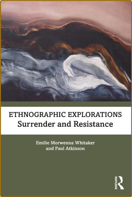 Ethnographic Explorations Surrender and Resistance  808b6d4e6ce810110182aed8ce23c702