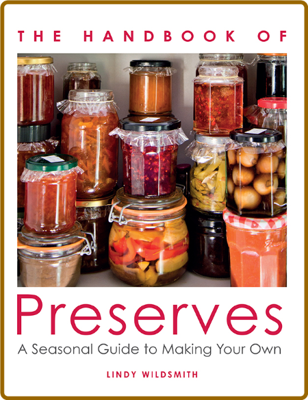 Handbook Of Preserves  92a48d7609c4ba976122a3e91ec2ff32