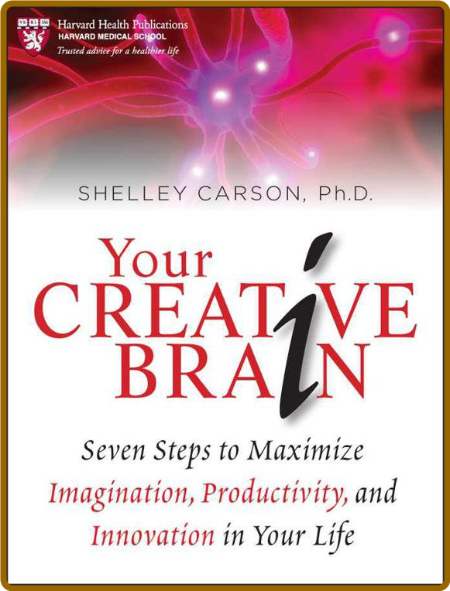 Your Creative Brain - Seven Steps to Maximize Imagination  E875183f638a4a621292ba9b06628d38