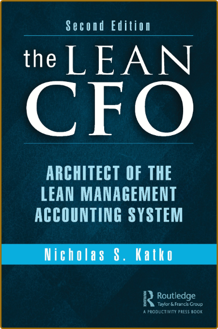 The Lean CFO - Architect of the Lean Management Accounting System  0dee2c2b1acc56d3f59b944271f67d51