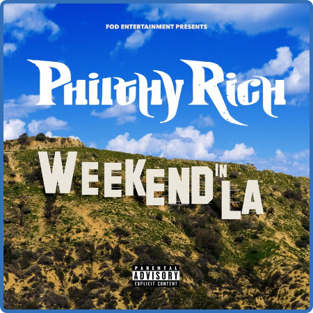 Philthy Rich - Weekend in LA (2023)