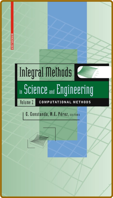 Integral Methods in Science and Engineering  Fb79e3d3ea7b7ff12cae477c3cc98d5a