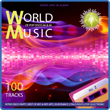 ))VA - World of Pop and Disco Music of The 80s and 90s (Vol 2) (2023)