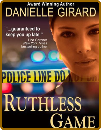 Ruthless Game by Danielle Girard  F99597fcd2e7ce4c2e135860a5a57f74