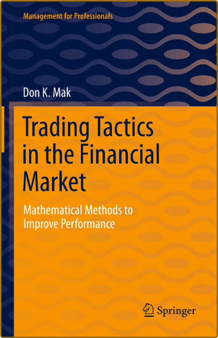 Trading Tactics in the Financial Market - Mathematical Methods to Improve Performa... Ccbac5ab7d90880110d3a51f6edf5997