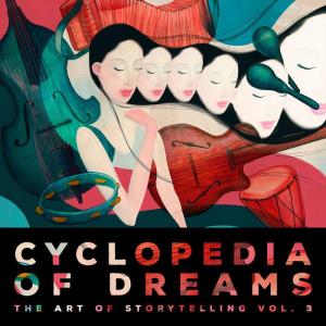 Cyclopedia Of Dreams 3 The Art Of Storytelling (2023)