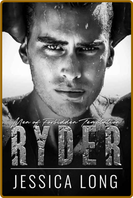 Ryder Men of Forbidden Temptat - Jessica Long  4d9f9aad6dcd96f794836d1840c5a9b9