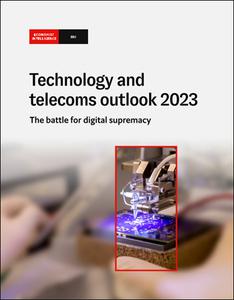 The Economist (Intelligence Unit) - Technology and telecoms outlook 2023 (2022)