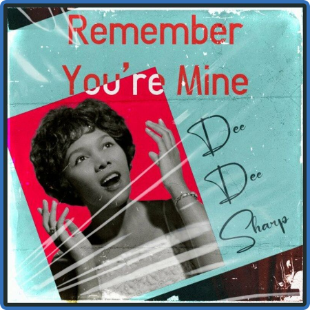 Dee Dee Sharp - Remember You're Mine (2023) 