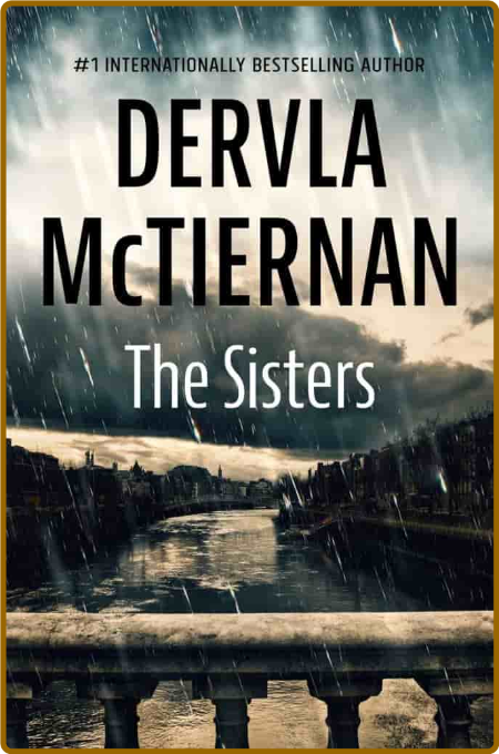 The Sisters by Dervla McTiernan  4f9139168a0855720de55ff4020a24cd