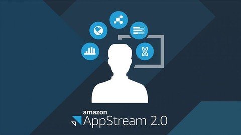 Amazon Appstream 2.0 - Advanced