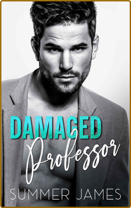 Damaged Professor  An Age Gap B - Summer James