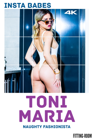 Toni Maria - Naughty Fashionista  Watch XXX Online UltraHD 4K