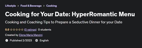 Cooking for Your Date HyperRomantic Menu