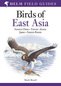 Field Guide to the Birds of East Asia (Helm Field Guides)