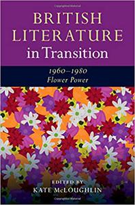 British Literature in Transition, 1960-1980 Flower Power