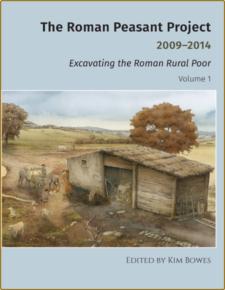 The Roman Peasant Project 2009-2014 - Excavating the Roman Rural Poor  Aa96f0d297c050fb76d3080d5089e11f