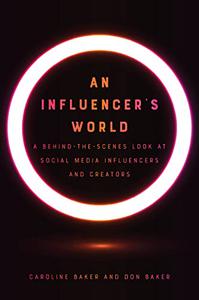 An Influencer's World A Behind-the-Scenes Look at Social Media Influencers and Creators