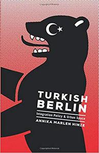 Turkish Berlin Integration Policy and Urban Space