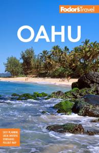 Fodor's Oahu with Honolulu, Waikiki & the North Shore (Full-color Travel Guide)