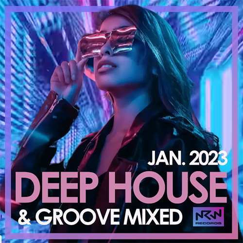 Deep House & Groove Mixed (2023)