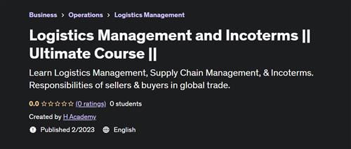 Logistics Management and Incoterms Ultimate Course