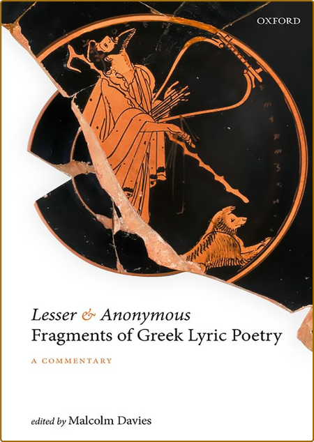 Lesser and Anonymous Fragments of Greek Lyric Poetry - A Commentary  C06a806d4149c7bd7a828387d7a44e3c