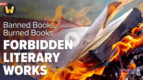 TTC - Banned Books, Burned Books - Forbidden Literary Works