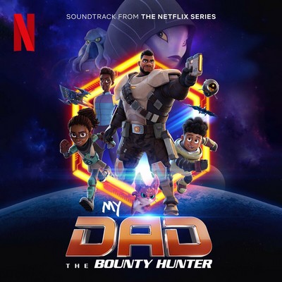My Dad the Bounty Hunter Soundtrack