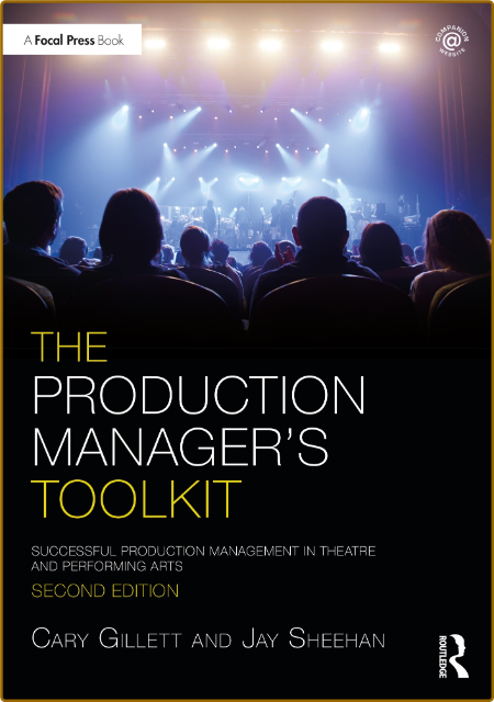 The Production Manager's Toolkit Successful Production Management in Theatre and P... 52b4f8c40ab5b49cfcfa6d6067fb4d77