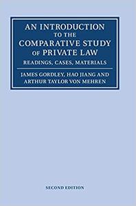 An Introduction to the Comparative Study of Private Law Readings, Cases, Materials Ed 2