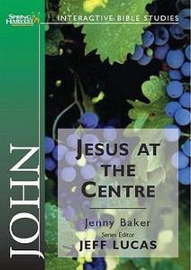 Jesus at the Center (Spring Harvest Bible Studies)
