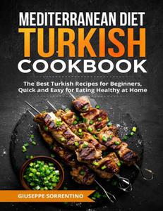 Mediterranean Diet Turkish Cookbook