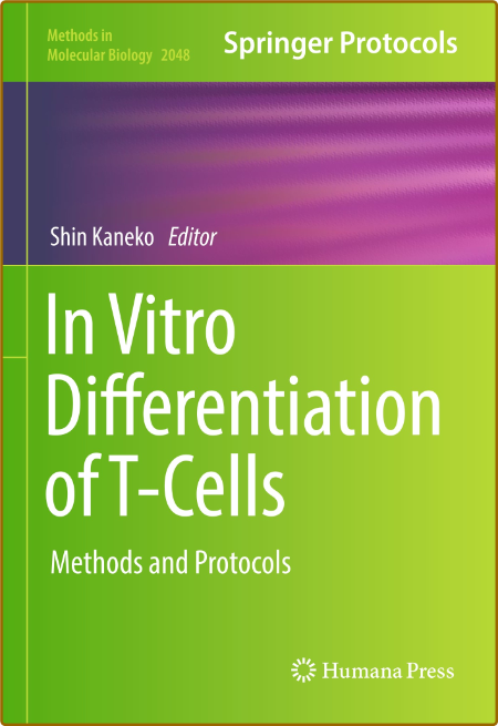 In Vitro Differentiation of T-Cells - Methods and Protocols  A2e25735f97c6b106c085a3c57a7ae82